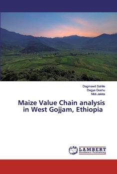 Paperback Maize Value Chain analysis in West Gojjam, Ethiopia Book