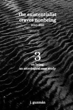 Paperback The Existentialist Craves Nonbeing: 2010-2011 Book