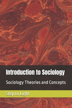 Paperback Introduction to Sociology: Sociology Theories and Concepts Book