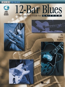 Paperback 12-Bar Blues - The Complete Guide for Guitar: Inside the Blues Series by Dave Rubin with Online Audio Book