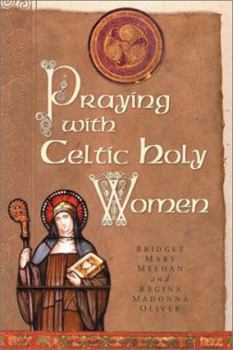 Paperback Praying with Celtic Holy Women Book