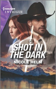 Shot In The Dark (Mills & Boon Heroes) - Book #4 of the Covert Cowboy Soldiers