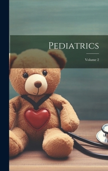 Hardcover Pediatrics; Volume 2 Book