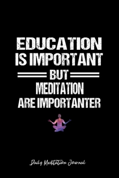 Daily Meditation Journal: Meditation Yoga Education Sarcastic Funny Christmas Gift - Black Dotted Dot Grid Bullet Notebook - Diary, Planner, Gratitude, Writing, Goal, Log Journal - 6x9 120 pages