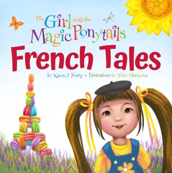Hardcover The Girl with the Magic Ponytails: French Tales Book