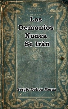 Paperback Los Demonios Nunca Se Irán [Spanish] Book