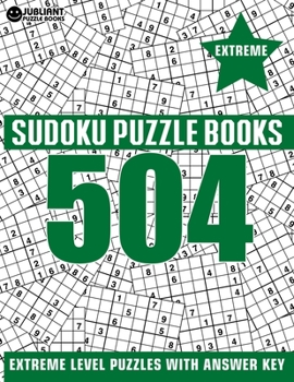 Paperback 504 Sudoku Puzzles Extreme: Extreme Level Sudoku Puzzle Book for Adults with Answer Book