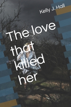 The love that killed her