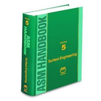 Hardcover ASM Handbook, Volume 05: Surface Engineering Book