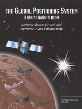 Paperback The Global Positioning System: A Shared National Asset Book