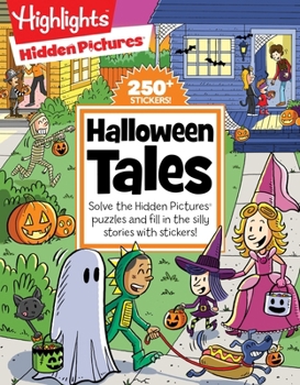 Paperback Halloween Tales: A Fill-In-The-Blank Halloween Kids Book with 48 Pages of Stickers, Stories and Hidden Pictures Puzzles for Silly Laughs Book