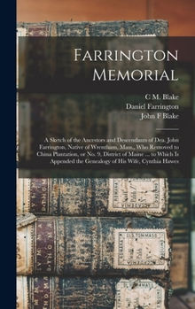 Hardcover Farrington Memorial: A Sketch of the Ancestors and Descendants of Dea. John Farrington, Native of Wrentham, Mass., who Removed to China Pla Book