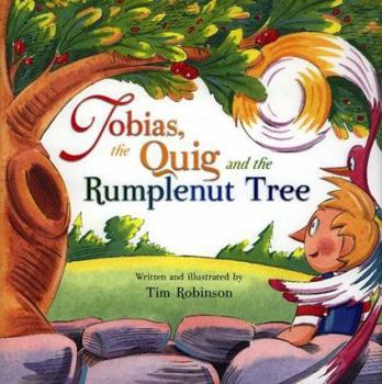 Hardcover Tobias, the Quig, and the Rumplenut Tree Book