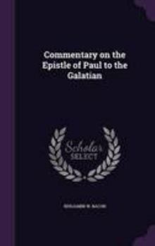 Hardcover Commentary on the Epistle of Paul to the Galatian Book