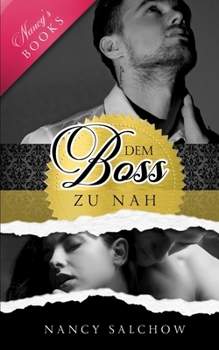 Dem Boss zu nah - Book  of the Bosses, Bad Boys and Second Chances