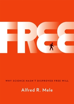 Hardcover Free: Why Science Hasn't Disproved Free Will Book