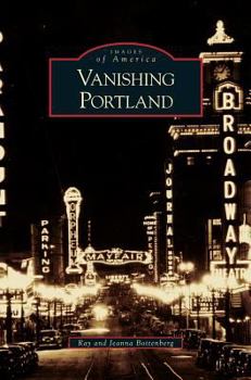 Vanishing Portland - Book  of the Images of America: Oregon