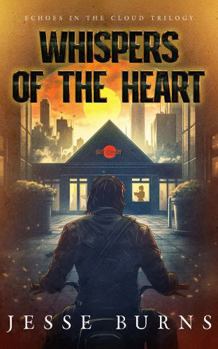 Paperback Whispers of the Heart (Echoes in the Cloud Trilogy) Book