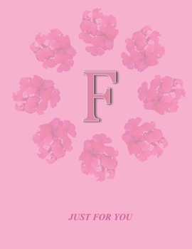 Paperback F: Monogram Initial F Letter Ruled Notebook for Women, Girl and School, Pink Floral Cover 8.5'' x 11'', 100 pages Book