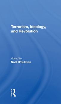 Paperback Terrorism, Ideology and Revolution: The Origins of Modern Political Violence Book