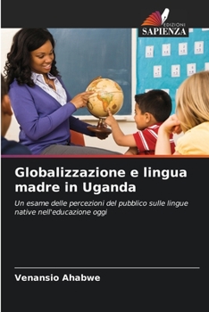 Paperback Globalizzazione e lingua madre in Uganda [Italian] Book