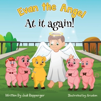 Paperback Evan the Angel...at it again! Book
