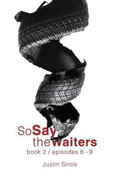 So Say the Waiters book 2 - Book #2 of the So Say the Waiters