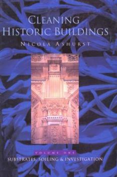 Hardcover Cleaning Historic Buildings: V. 1: Substrates, Soiling and Investigation Book