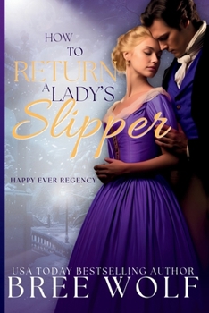 How to Return a Lady's Slipper (Happy Ever Regency)