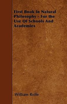 Paperback First Book In Natural Philosophy - For the Use Of Schools And Academies Book