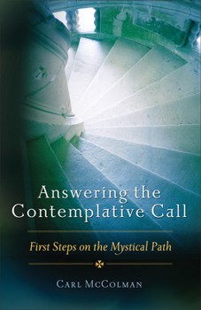 Paperback Answering the Contemplative Call: First Steps on the Mystical Path Book
