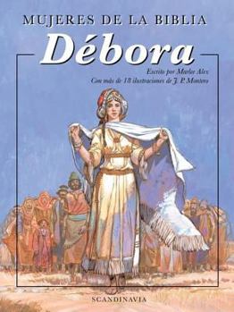 Paperback Mujeres de la Biblia: Debora: Una Mujer Que Trajo una Nacion Completa de Nuevo A Dios [Spanish] Book
