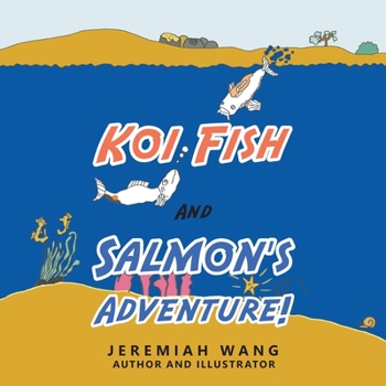 Paperback Koi Fish and Salmon's Adventure! Book
