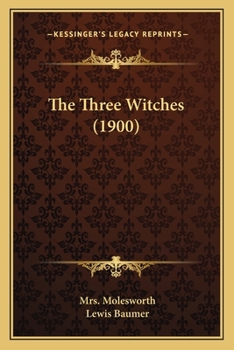 Paperback The Three Witches (1900) Book