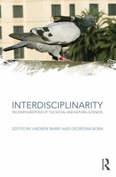 Paperback Interdisciplinarity: Reconfigurations of the Social and Natural Sciences Book