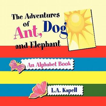 Paperback The Adventures of Ant, Dog and Elephant Book