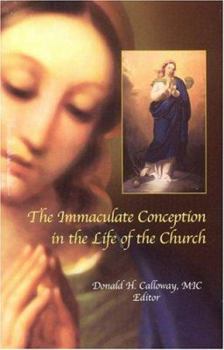 Paperback The Immaculate Conception in the Life of the Church Book