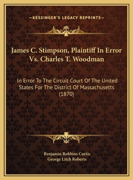 James C. Stimpson, Plaintiff In Error Vs. Charles T. Woodman: In Error To The Circuit Court Of The United States For The District Of Massachusetts