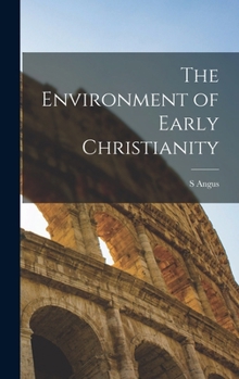 Hardcover The Environment of Early Christianity Book