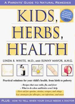 Paperback Kids, Herbs & Health: A Practical Guide to Natural Remedies Book