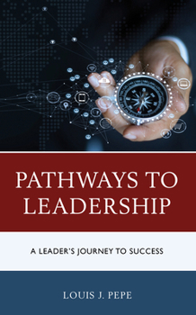 Paperback Pathways to Leadership: A Leader's Journey to Success Book