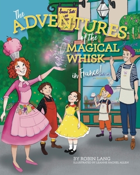 Paperback The Adventures of the Magical Whisk in France Book