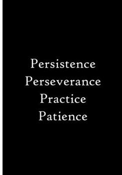 Paperback Persistence Perseverance Practice Patience: Collectible Notebook Book