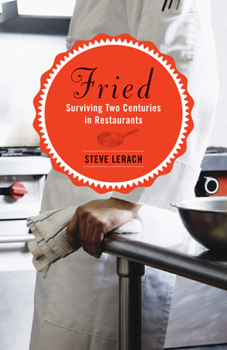 Paperback Fried: Surviving Two Centuries in Restaurants Book