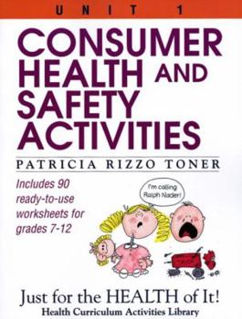 Paperback Consumer Health and Safety Activities: Just for the Health of It! Unit 1 Book