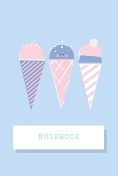 ICE CREAM NOTEBOOK: Abstract Art Cover Lined Notebook, 6x9, Soft Matte Finish, Journal For Women And Girls, 120 Page Ruled Notepad