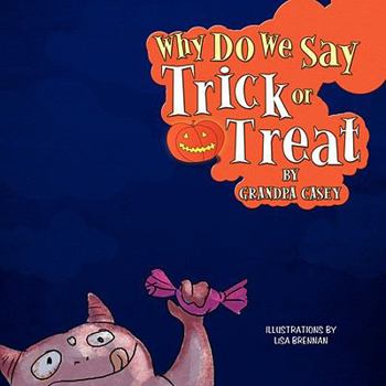 Paperback Why Do We Say Trick Or Treat Book