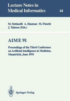 Paperback Aime 91: Proceedings of the Third Conference on Artificial Intelligence in Medicine, Maastricht, June 24-27, 1991 Book