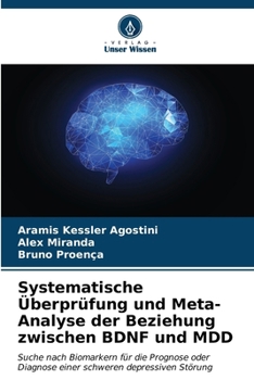 Paperback Systematische Überprüfung und Meta-Analyse der Beziehung zwischen BDNF und MDD [German] Book