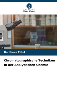 Chromatographische Techniken in der Analytischen Chemie (German Edition)